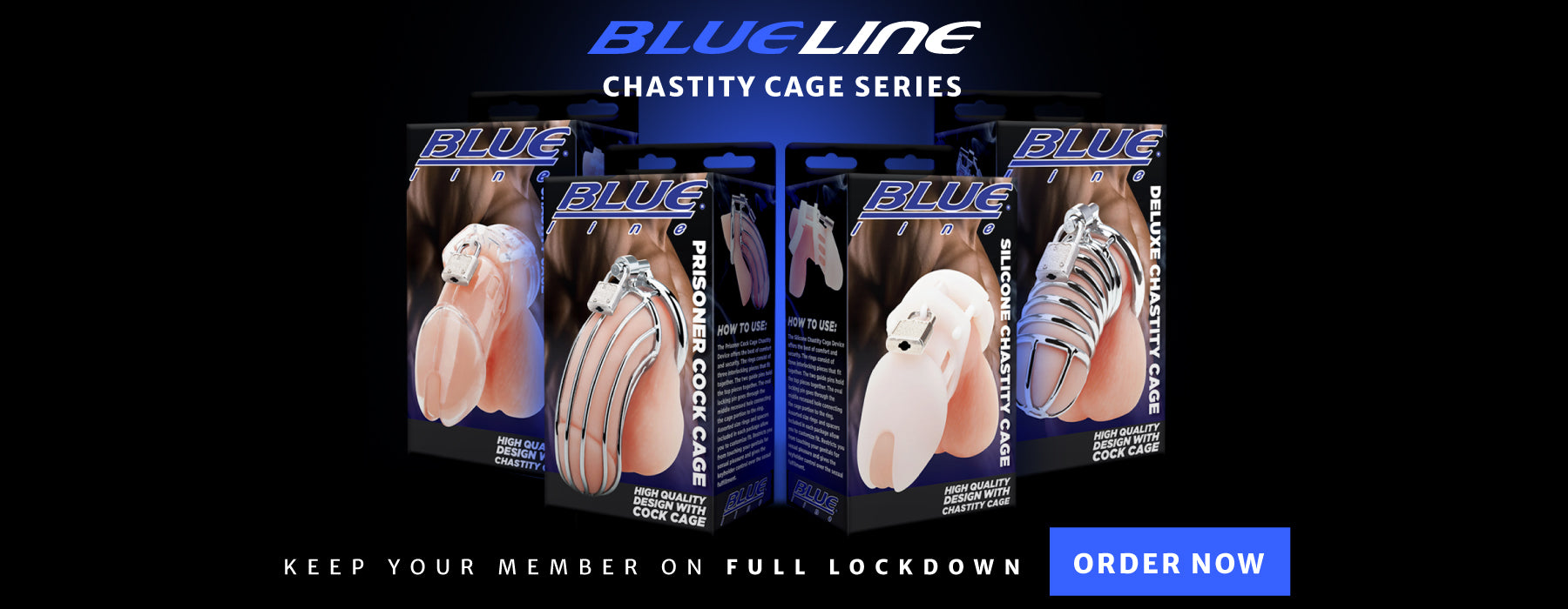 Order the Blueline chastity cage series, keep your member on full lockdown